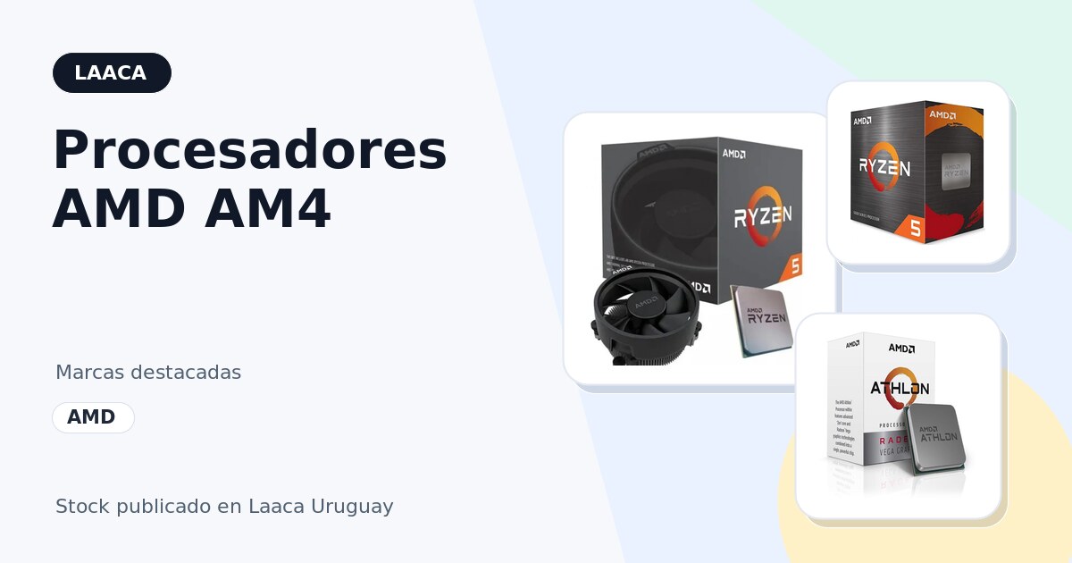 Procesadores AMD AM4 en Uruguay | Laaca